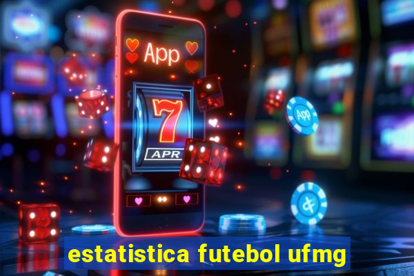 estatistica futebol ufmg